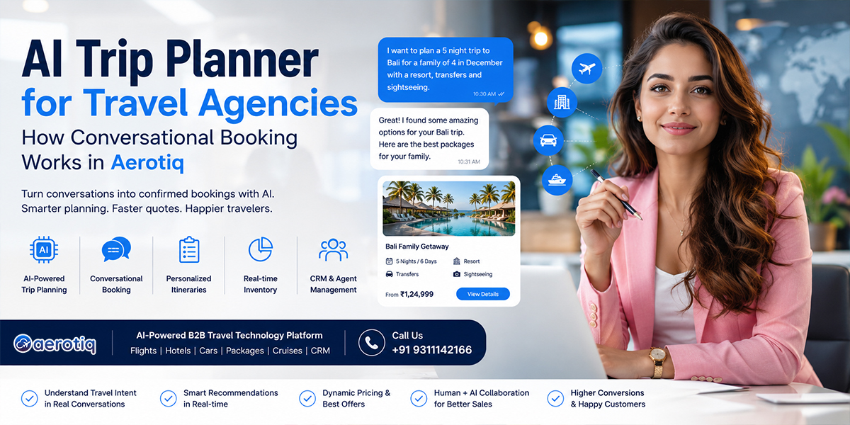 AI Trip Planner for Travel Agencies: How Conversational Booking Works in Aerotiq