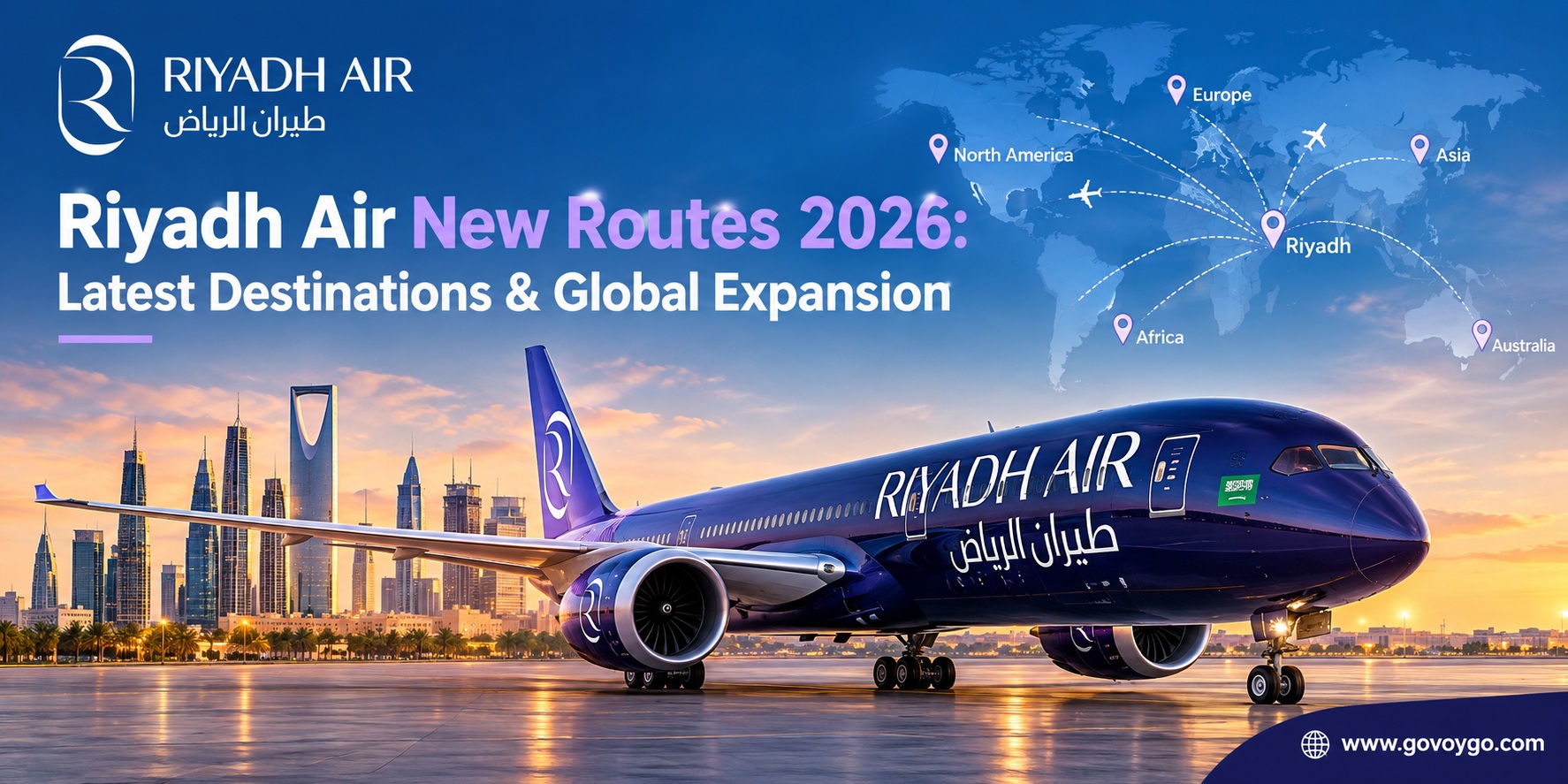 Riyadh Air New Routes 2026: Latest Destinations & Global Expansion