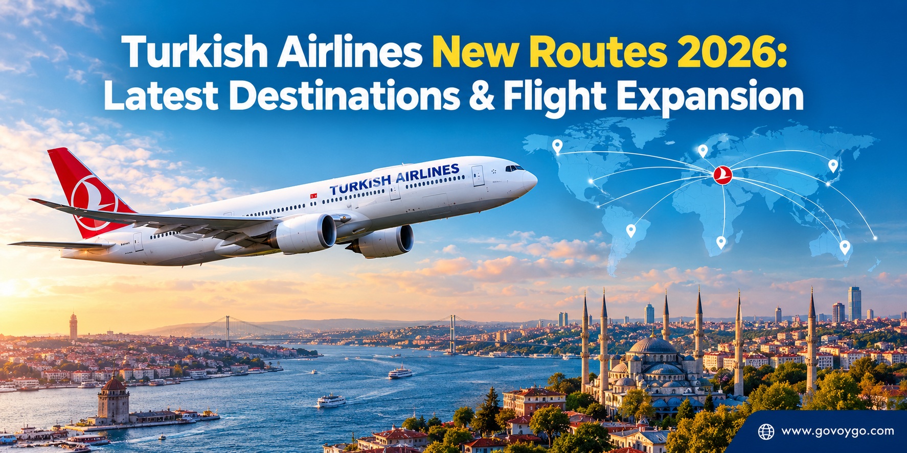 Turkish Airlines New Routes 2026: Latest Destinations & Flight Expansion
